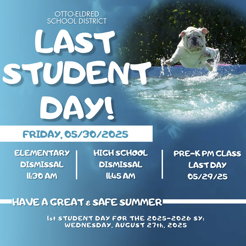 Otto-Eldred School District - Last student day is Friday, 5/30/25 flyer
